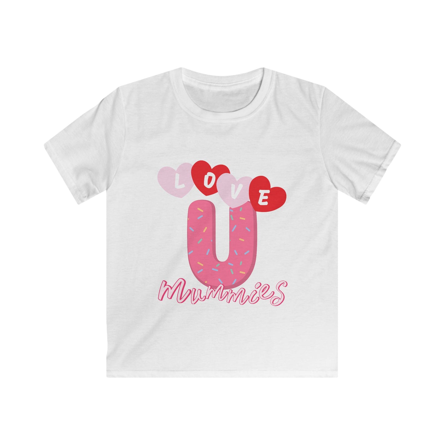 Love U Mummies Kids Tee - Adorable Softstyle Shirt.