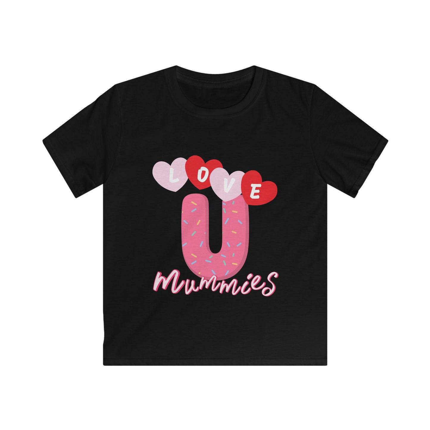 Love U Mummies Kids Tee - Adorable Softstyle Shirt.